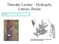 Thursday Lecture – Hydrogels, Latexes, Resins PowerPoint PPT Presentation