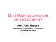 Ma la Matematica и anche bella ed attraente? PowerPoint PPT Presentation