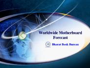 Worldwide Motherboard Forecast, 2013 - 2017
