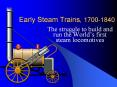 Early Steam Trains, 1700-1840 PowerPoint PPT Presentation