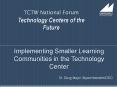 TCTW National Forum Technology Centers of the Future PowerPoint PPT Presentation