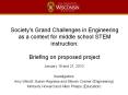 Society's Grand Challenges in Engineering as a context for middle school STEM instruction: Briefing on proposed project PowerPoint PPT Presentation