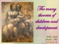 The many theories of children and development PowerPoint PPT Presentation
