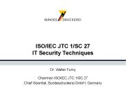 ISO/IEC JTC 1/SC 27 IT Security Techniques
