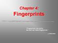 Chapter 4: Fingerprints PowerPoint PPT Presentation