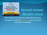 Honest Review IM john Chow - IM John Chow