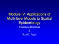 Module IV: Applications of Multi-level Models to Spatial Epidemiology PowerPoint PPT Presentation