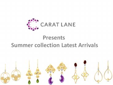 Caratlane Presents  Summer collection Latest Arrivals