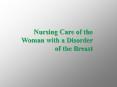 Nursing Care of the Woman with a Disorder of the Breast PowerPoint PPT Presentation