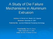 A Study of Die Failure Mechanisms in Aluminum Extrusion