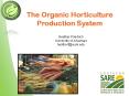 The Organic Horticulture Production System PowerPoint PPT Presentation