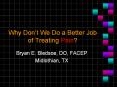 Why Don’t We Do a Better Job of Treating Pain? PowerPoint PPT Presentation
