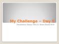 My Challenge Day 5 - Persistence Always Wins In Home Based MLM PowerPoint PPT Presentation