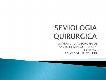 SEMIOLOGIA    QUIRURGICA