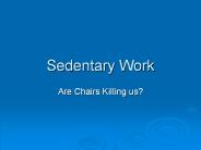 Sedentary Work