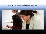 How Art Schools Melbourne are Best ?