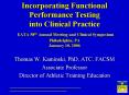 Incorporating Functional Performance Testing into Clinical Practice EATA 58th Annual Meeting and Clinical Symposium Philadelphia, PA January 10, 2006 PowerPoint PPT Presentation