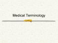 Medical Terminology PowerPoint PPT Presentation