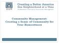 Community Management: Creating a Sense of Community for Your Homeowners PowerPoint PPT Presentation