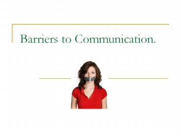 Barriers to Communication.
