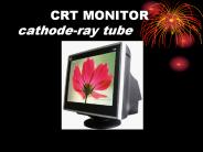 CRT MONITOR    cathode-ray tube