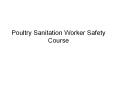 Poultry Sanitation Worker Safety Course PowerPoint PPT Presentation