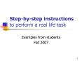 Step-by-step instructions to perform a real life task PowerPoint PPT Presentation