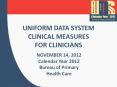 Uniform Data System Clinical Measures for Clinicians PowerPoint PPT Presentation