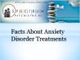 Facts About Anxiety Disorder Treatments PowerPoint PPT Presentation