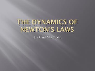 the dynamics of newton's laws