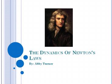 The Dynamics Of Newton's Laws