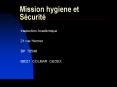 Mission hygiene et Sйcuritй PowerPoint PPT Presentation