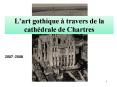 L’art gothique а travers de la cathйdrale de Chartres PowerPoint PPT Presentation