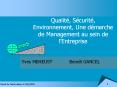 Qualitй, Sйcuritй, Environnement, Une dйmarche de Management au sein de l’Entreprise PowerPoint PPT Presentation