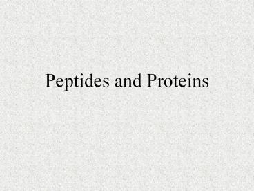 Peptides and Proteins