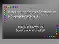 Problem-oriented approach to Polyuria:Polydipsia PowerPoint PPT Presentation