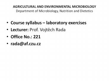 AGRICULTURAL AND ENVIRONMENTAL MICROBIOLOGY Department of Microbiology, Nutrition and Dietetics