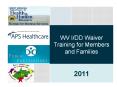 WV I/DD Waiver Training for Members and Families PowerPoint PPT Presentation