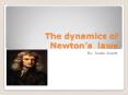 Newton's dynamics and laws of motion PowerPoint PPT Presentation