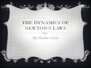 The Dynamic's of Newton's Laws