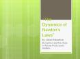 The Dynamics of Newton's Laws Laken Robertson PowerPoint PPT Presentation