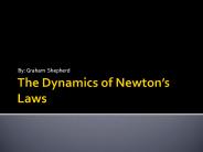 Dynamics of Newtons Laws