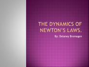 The Dynamics of Newtons Laws