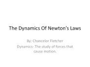 The Dynamics Of Newton's Laws