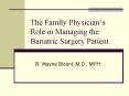 The Family Physician’s Role in Managing the Bariatric Surgery Patient PowerPoint PPT Presentation
