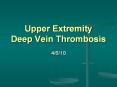 Upper Extremity Deep Vein Thrombosis PowerPoint PPT Presentation