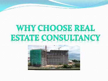 Why do you need a Real Estate Consultant