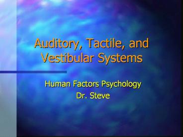 Auditory, Tactile, and Vestibular Systems