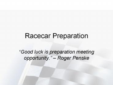 Racecar Preparation