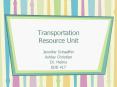 Transportation Resource Unit PowerPoint PPT Presentation